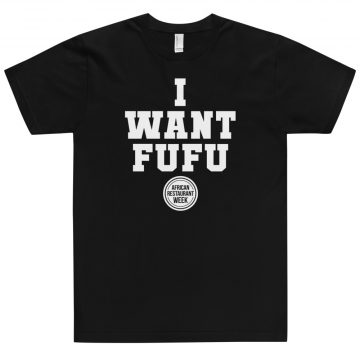 I Want Fufu (Black T-Shirt)